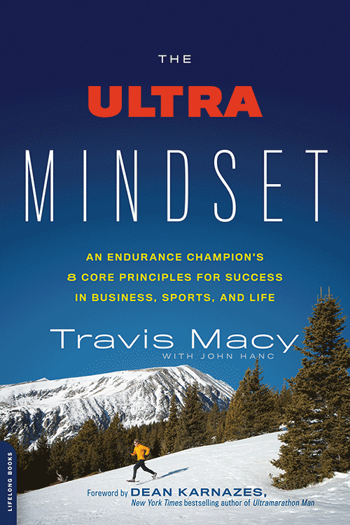 The Ultra Mindset: An Endurance Champion’s 8 Core Principles for Success in Business, Sports and Life book cover